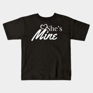 She's Mine, Couples, Partner look design Kids T-Shirt